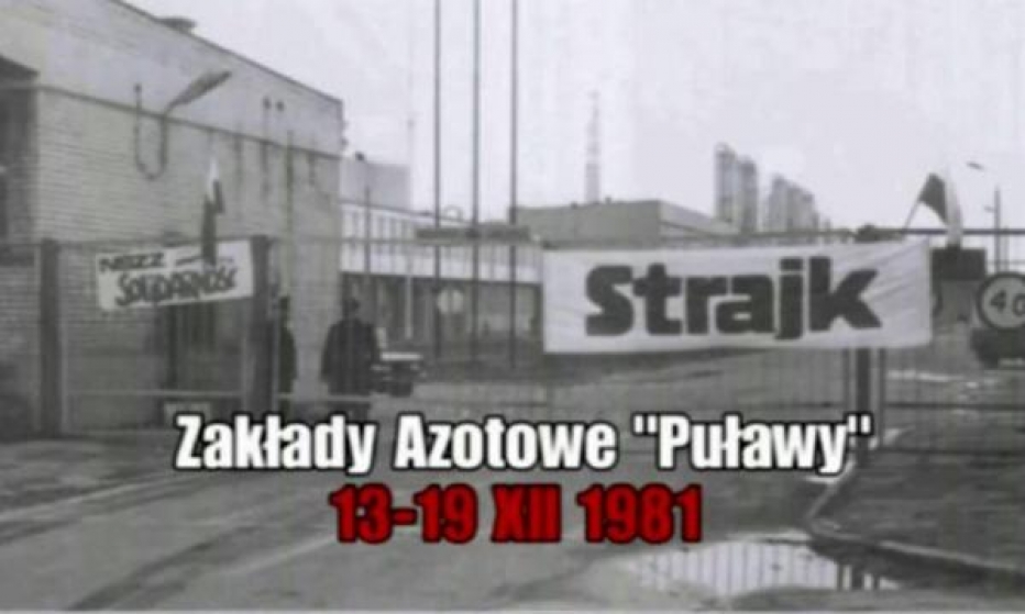 13 grudnia 81 r.-Zakłady Azotowe Puławy-wspomnienia ze strajku - źródło - www.w Kazimierzu.pl - B.G.