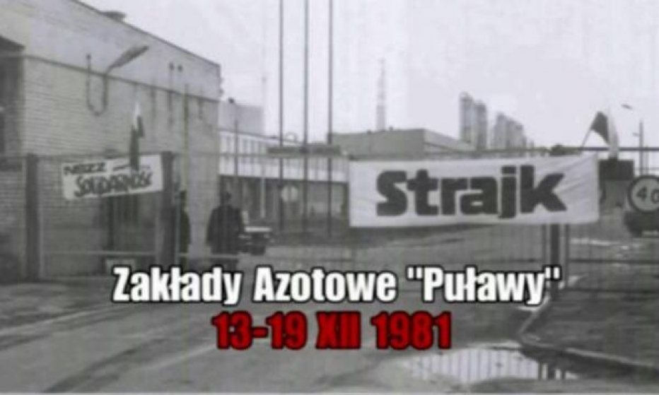 13 grudnia 81 r.-Zakłady Azotowe Puławy-wspomnienia ze strajku - źr&oacute;dło - www.w Kazimierzu.pl - B.G.